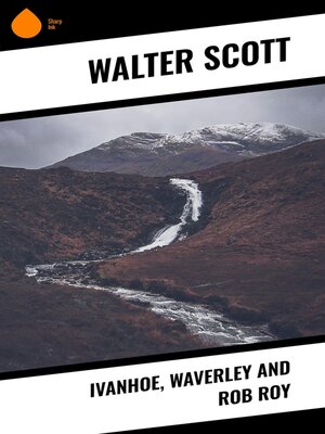 cover image of Ivanhoe, Waverley and Rob Roy